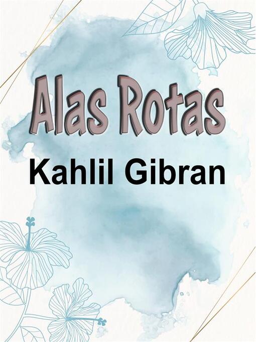 Title details for Alas Rotas by Kahlil Gibran - Available